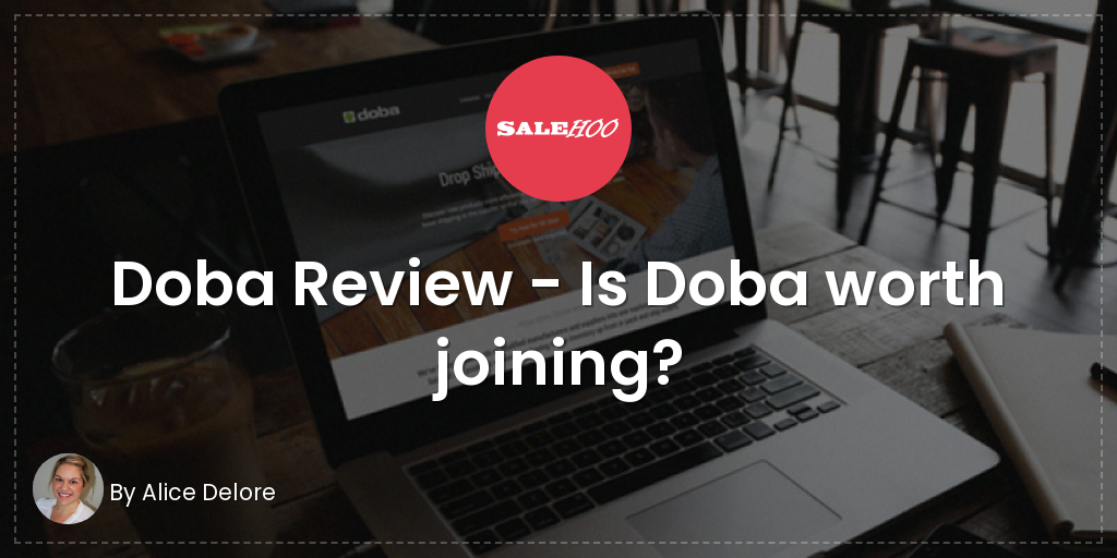 Doba Review Is Doba Worth Joining In 2021 Salehoo